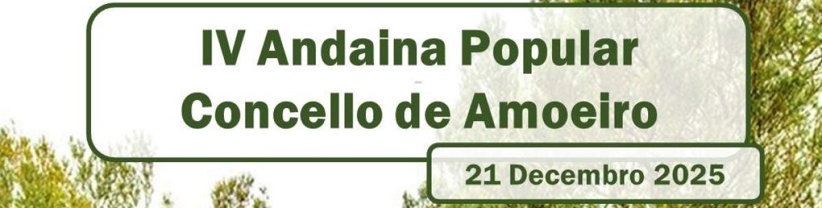 IV ANDAINA CONCELLO DE AMOEIRO 2025