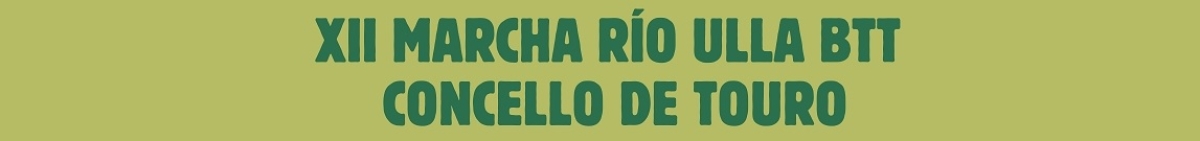 XII MARCHA RIO ULLA BTT CONCELLO DE TOURO 2026